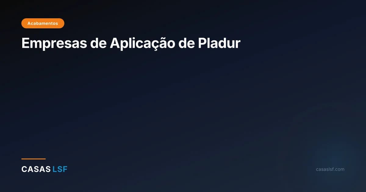 Empresas de Aplicação de Pladur