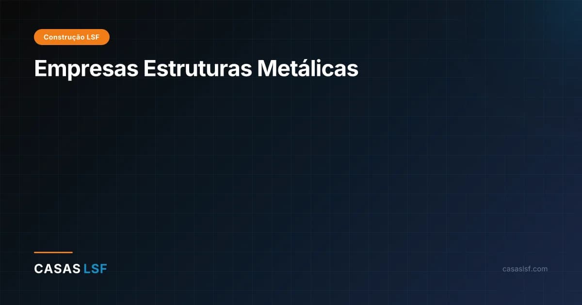 Empresas Estruturas Metálicas