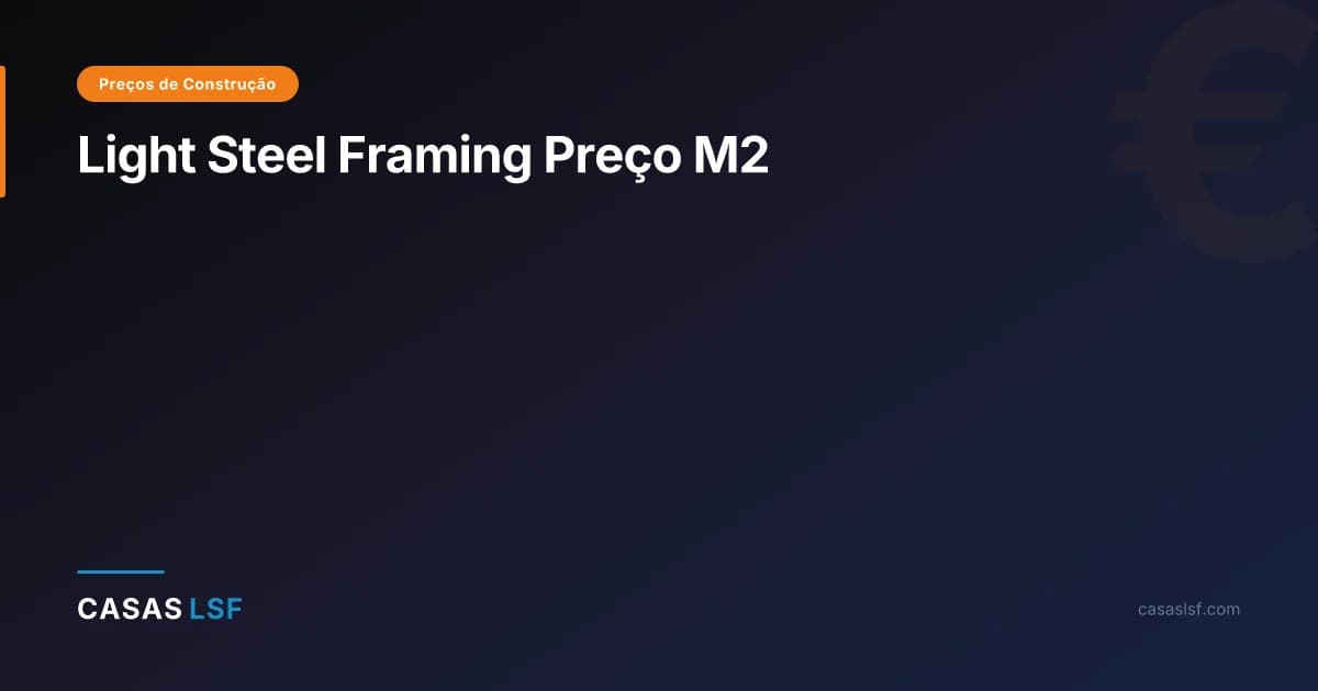 Light Steel Framing Preço M2