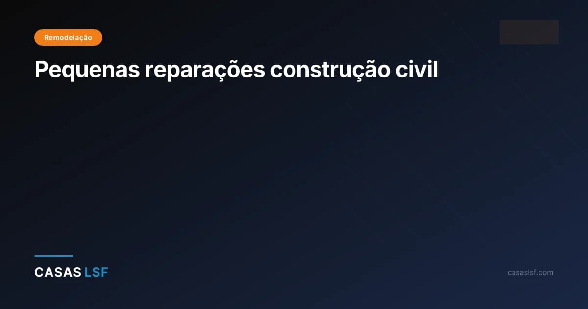 Pequenas reparações construção civil