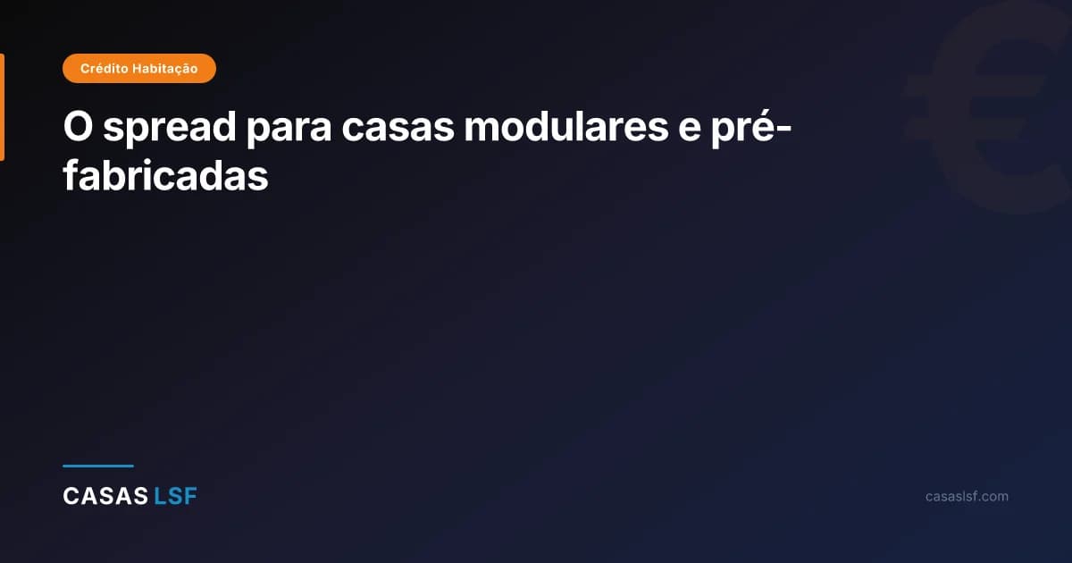 O spread para casas modulares e pré-fabricadas