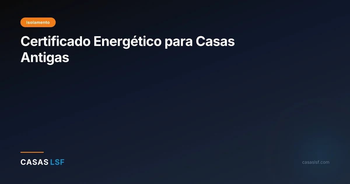 Certificado Energético para Casas Antigas